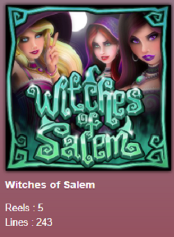 Witches of Salem 5 Reels 3 Rows 243 Pay Lines