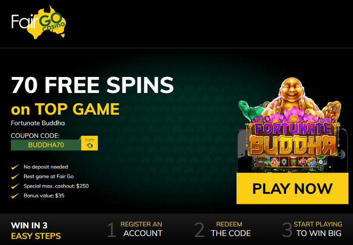 FairGo Casino 70 Free Spins No Deposit Bonus worth $35 on Fortunate Buddha Jackpot Game