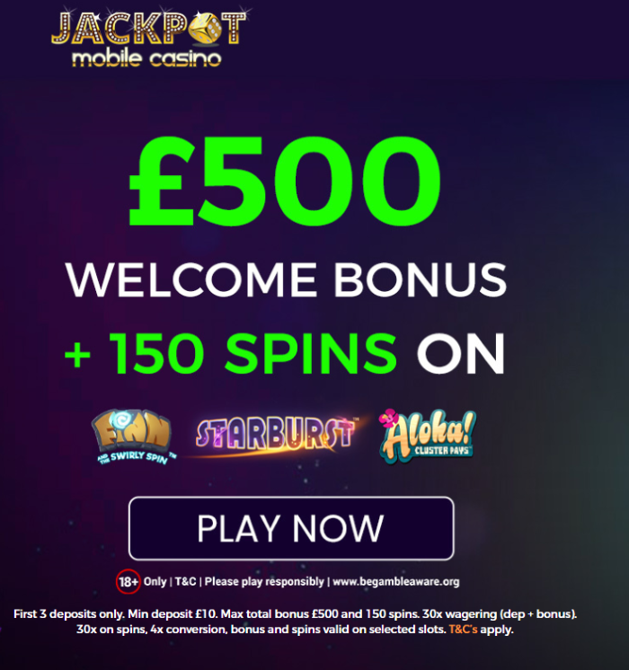 Jackpot Mobile Casino: £500 + 150 Bonus Spins on Starburst, Aloha Cluster Pays & Finn and the Swirly Spin