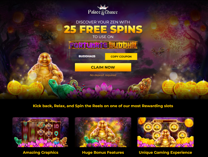 Palace of Chance: 25 Free Spins No Deposit Bonus on Fortunate Buddha
