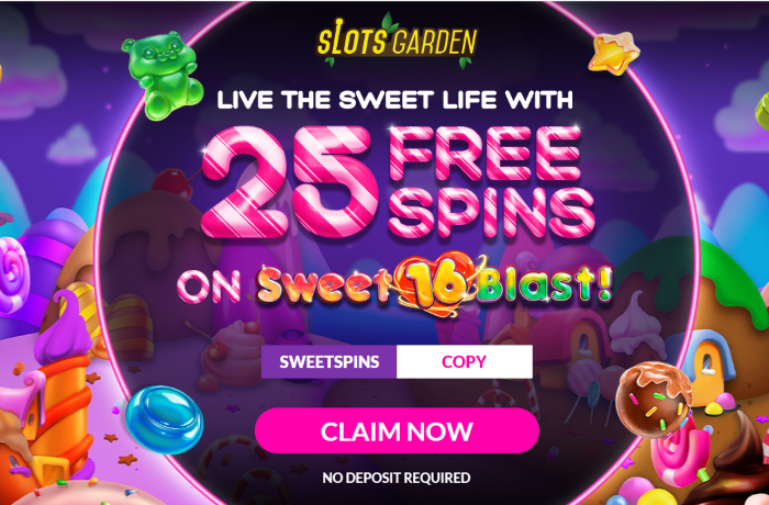 Slots Garden 25 Free Spins NO DEPOSIT BONUS on Sweet 16 Blast + Unlimited 100% Deposit Matchs