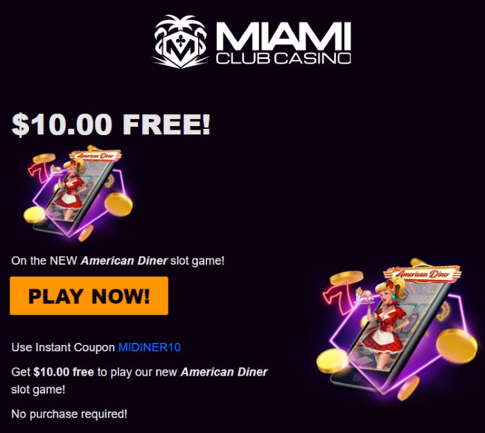 Miami Club Online Casino: $10 Free Chip on American Diner Slot NO DEPOSIT BONUS + 400% Match to $400