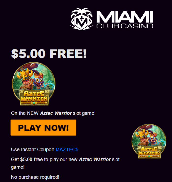 Miami Club Online Casino $5 Free Chip on Aztec Warrior Slot NO DEPOSIT BONUS + 400% Match to $400