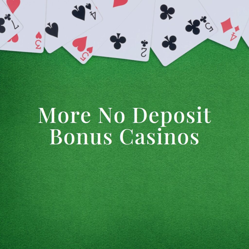 More No Deposit Bonus Casinos