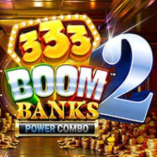 🎮 333 Boom Banks 2 Power Combo Slot Review: Crack the Vault for Big Bangs!