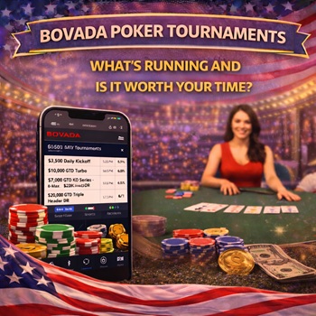 Bovada Poker Tournaments — What's Running and Is It Worth Your Time