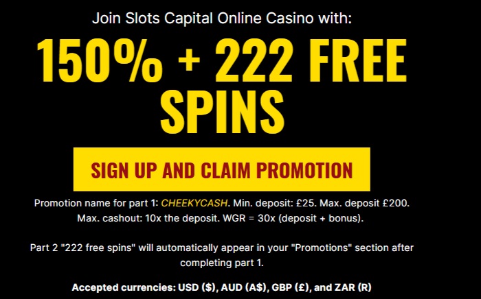 Slots Capitl 150 percent bonus + 222 free spins