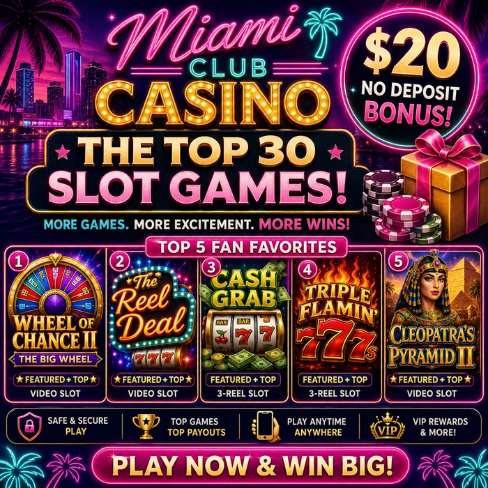 Top 30 Slots at Miami Club Casino